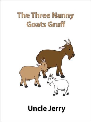 cover image of The Three Nanny Goats Gruff